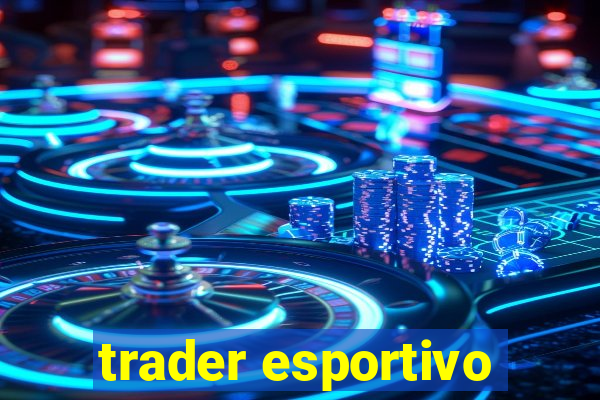 trader esportivo